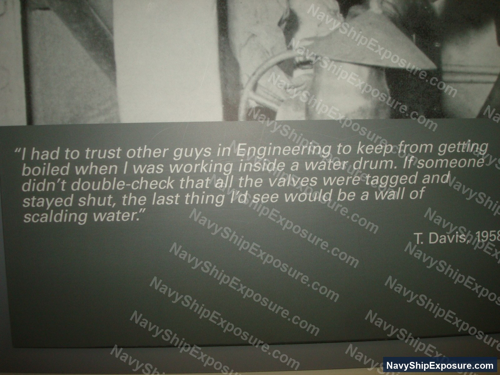 USS Midway — A museum or historical exhibit panel featuring a 1955 testimonial quote from T. Davis describing the hazardous conditions of working inside a water drum in Engineering, emphasizing the critical safety protocols required to prevent scalding injuries.
